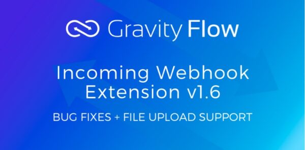 Gravity Flow – Incoming Webhook Extension plugin